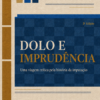 Dolo e Imprudência
