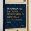 Fundamentos da Teoria Significativa da Imputação