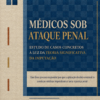 Médicos sob ataque penal - Capa Digital Médicos sob ataque penal