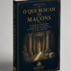 O que buscam os maçons