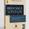 Risco não é vontade