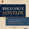 Risco não é vontade